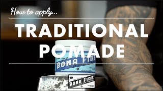 How to Apply Traditional Pomade [upl. by Dearr749]