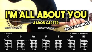 Im All About You  Aaron Carter  Easy Guitar Chords Tutorial For Beginners CHORDS amp LYRICS [upl. by Letitia51]