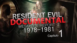 RESIDENT EVIL DOCUMENTAL  Wesker´s Report 2  CAPÍTULO 1  En Español [upl. by Ardehs143]