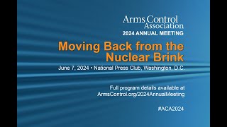 2024 Annual Meeting  Moving Back from the Nuclear Brink [upl. by Paulie798]