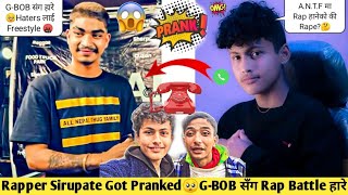 Rapper Sirupate Got Pranked Angry🤬On Haters  GBOB Vs SirupateANTF Rap Battle Samir Bhattarai [upl. by Larina]