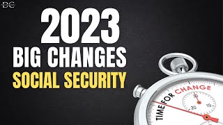 2023 Big Changes Social Security [upl. by Malia]