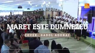 ISAURA GHEORGHIU amp CORUL RUGUL APRINS  MĂREȚ ESTE DUMNEZEU  COVER GADOL ADONAI  2018 [upl. by Karly]