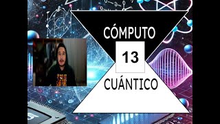 Capitulo 13  Curso de Cómputo Cuántico  quotCompuertas cúanticas  programa  parte 4quot [upl. by Atnomed]