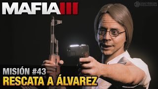 Mafia 3 PC  Misión 43  Rescata a Álvarez Español  Sin Comentario  1080p 60fps [upl. by Babs]