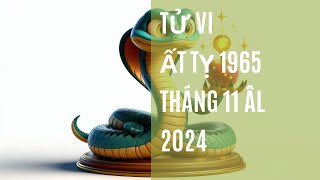 Tử vi tuổi ất tỵ 1965 tháng 11 âm lịch 2024 [upl. by Battista]