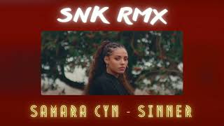 Samara Cyn  Sinner SNK RMX Mashup [upl. by Akkim]