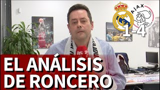 Real Madrid 1 Ajax 4  Roncero roto tras la eliminación quotMe siento humilladoquot  Diario As [upl. by Macguiness713]