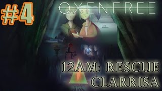 4 OXENFREE Gameplay  12am Rescue Clarissa amp Pass the Test  PC Full Game Guide Lets Play [upl. by Hutchison]