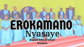 EROKAMANO NYASAYE  ZIWANI SDA AY CHOIR  Official Video [upl. by Tedra]