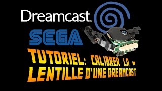 TUTO CALIBRER LA LENTILLE DUNE DREAMCAST [upl. by Irem]