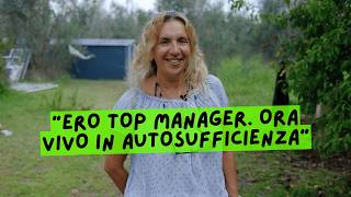 quotDopo 25 anni da top manager ho lasciato per vivere in autosufficienza” [upl. by Linzer]