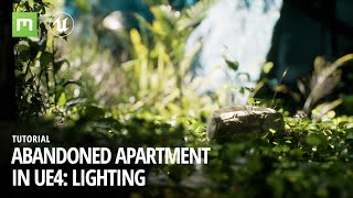 Create an abandoned apartment in UE4 Lighting [upl. by Einittirb]