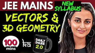 JEE MAINS 2025 𝒏𝒆𝒘 𝒔𝒚𝒍𝒍𝒂𝒃𝒖𝒔  VECTORS amp 3DGEOMETRY ONE SHOT  FULL THEORY PYQ’s Tricks  NEHA MAM [upl. by Trebleht]