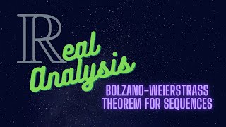 The BolzanoWeierstrass Theorem for Sequences [upl. by Ferrigno869]