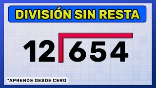 DIVISIÓN SIN RESTA  Cómo DIVIDIR sin RESTA Desde CERO [upl. by Pesvoh]