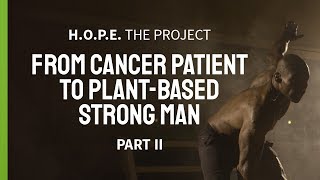 Cancer Thriver Defies His Prognosis  D Anthony Evans Part 2  Plant Power Stories [upl. by Veronike497]