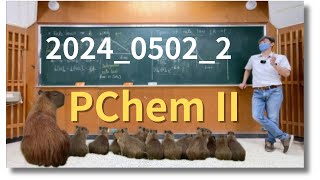 PChem II 物理化學二 Enzyme 2024 0502 2 [upl. by Tsenre]