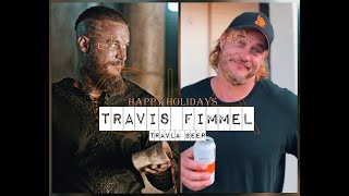 Travis Fimmel 🧡quotHappy Holidaysquot  Vikings  Travla Beer 2022 🍻 [upl. by Dnomaj]