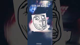 Gtr vs supra [upl. by Ahsaelat]