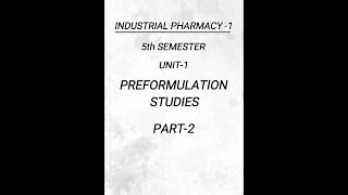 Industrial pharmacy 15th semesterUnit1PREFORMULATION STUDIES pharmacy pharmacynotes shorts [upl. by Veronika]