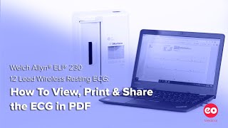 Welch Allyn Mortara ELI 230 Wireless ECG How To View Print amp Share the ECG in PDF [upl. by Dawkins57]