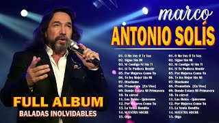 FULL ALBUM ROMANTICAS MIX  MARCO ANTONIO SOLÍS SUS MEJORES BALADAS ROMANTICAS MIX  BALADAS [upl. by Bigler]