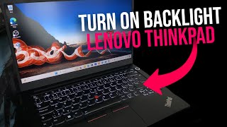 Turn On Backlight Or Keyboard Light In Lenovo ThinkPad [upl. by Kobi678]