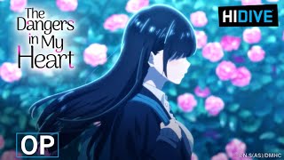 The Dangers in My Heart Season 2  Opening Theme  HIDIVE [upl. by Hgielar663]