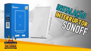 Como Instalar Interruptor Inteligente Sonoff 2 botões [upl. by Anib]