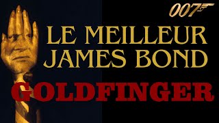 Le James Bond ULTIME  Pourquoi Goldfinger est le meilleur [upl. by Sidky]