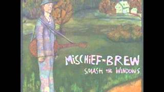 Mischief Brew  Smash The Windows full album [upl. by Eliades555]