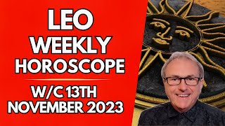 Leo Horoscope Weekly Astrology from 13th November 2023 [upl. by Enilasor]