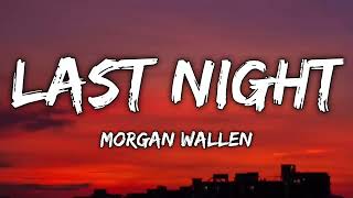 Morgan Wallen  Last Night Lyrics [upl. by Hastie948]