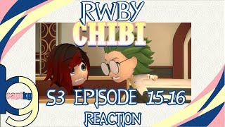 RWBY Chibi S3 Episode 1516  Reaction w Jordie [upl. by Ecirtnahs904]