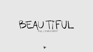 Paul Partohap  BEAUTiFUL Lyric Video [upl. by Dric]