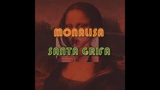 Monalisa  Santa grifa🌿letra [upl. by Lucey286]