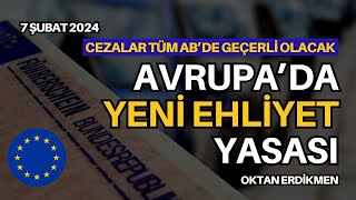 Avrupada yeni ehliyet yasası  7 Şubat 2024 Oktan Erdikmen [upl. by Einaffets]