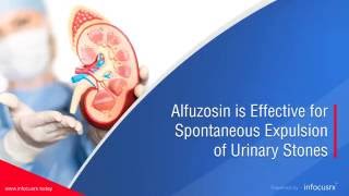 Alfuzosin Is Effective For Spontaneous Expulsion Of Urinary Stones [upl. by Skyler]