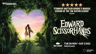 Edward Scissorhands  Matthew Bourne’s New Adventures [upl. by Cherry]