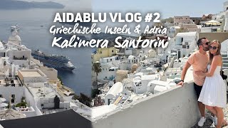 AIDAblu Griechenland amp Adria Vlog 2 Oia und Thira auf Santorini [upl. by Hearsh]