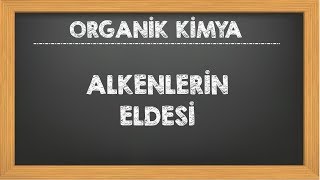 17Alkenlerin Eldesi Organik Kimya AYT YKS Kimya [upl. by Mose]