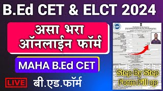 Maha BEd CET amp ELCT 2024  MAHA bed cet 2024 application form  How to fill Bed Cet Form 2024 [upl. by Baily222]