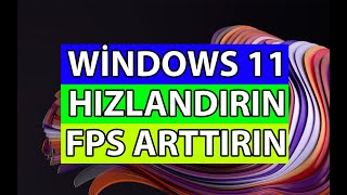 Windows 11 Hızlandırma ve FPS Arttırma [upl. by Joannes]