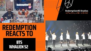 Whalien 52  BTS Live Redemption Reacts [upl. by Aniraad]