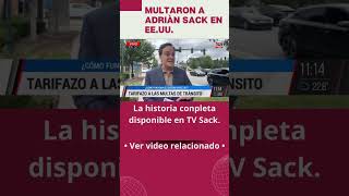 Multaron a Adrián Sack en EEUU Adrián te cuenta porque le pusieron esa multa adriansack [upl. by Morganica]