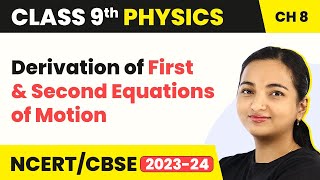 Equations of Motion  Derivation of First amp Second Equations of Motion  Motion  Class 9 Physics [upl. by Nneb980]