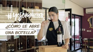 YoSommelier  ¿Cómo se abre una botella [upl. by Halac]