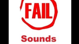 Fail Sound Effect All Sounds [upl. by Hnacogn]