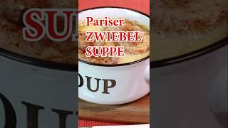 ZWIEBELSUPPE nach Art der legendären Pariser Marktfrauen shorts [upl. by Aztiram897]